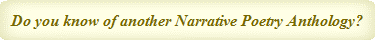 Do you know of another Narrative Poetry Anthology?